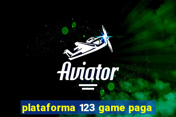 plataforma 123 game paga